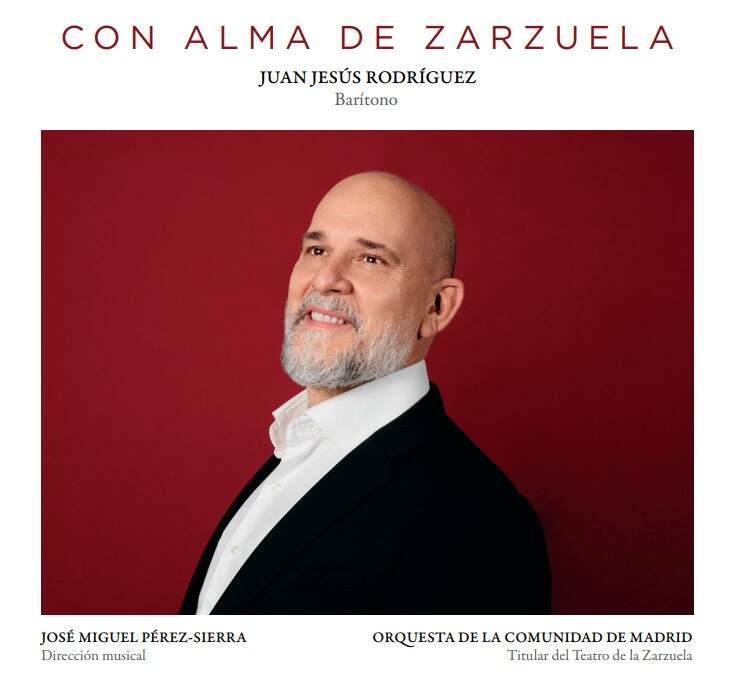 Portada del disco 'Con alma de zarzuela', del barítono Juan Jesús Rodríguez acompañado en algunas melodías por la soprano Graciela Moncloa
